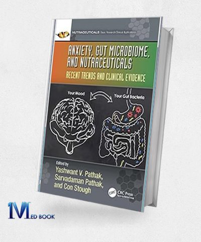 Anxiety Gut Microbiome and Nutraceuticals Recent Trends and Clinical Evidence (Original PDF from Publisher)