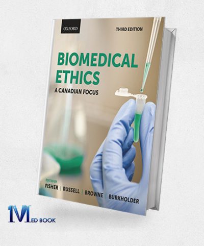 Biomedical Ethics A Canadian Focus, 3rd Edition (Original PDF from Publisher)