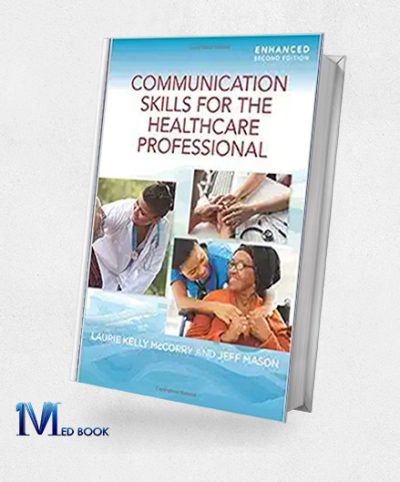 Communication Skills for the Healthcare Professional, Enhanced Edition, 2nd Edition (Original PDF from Publisher)