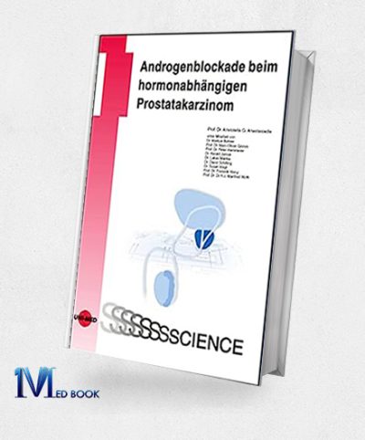 Androgenblockade Beim Hormonabhängigen Prostatakarzinom (UNI-MED Science) (German Edition)
