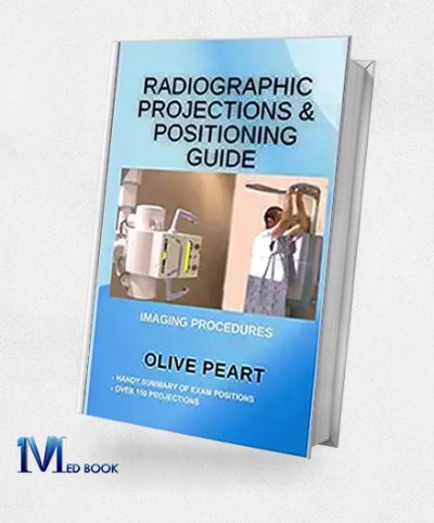 Radiographic Projections and Positioning Guide (EPUB + Converted PDF)