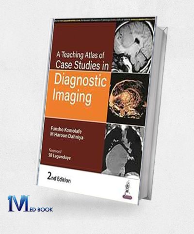 A Teaching Atlas of Case Studies in Diagnostic Imaging, 2nd edition (Original PDF from Publisher)