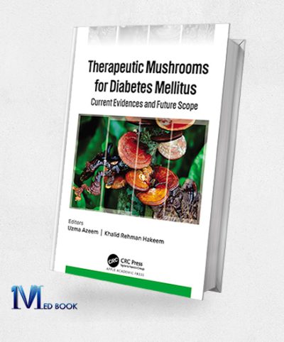 Therapeutic Mushrooms for Diabetes Mellitus Current Evidences and Future Scope (Original PDF from Publisher)