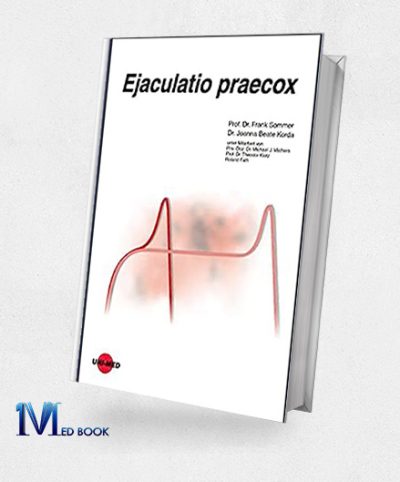Ejaculatio Praecox (UNI-MED Science) (German Edition) (Original PDF From Publisher)