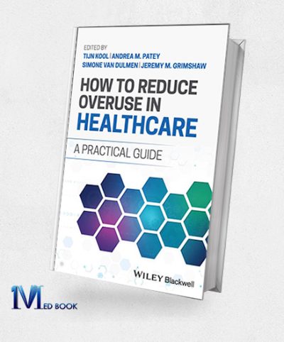 How to Reduce Overuse in Healthcare (Original PDF from Publisher)