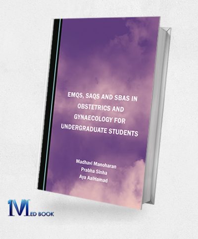 EMQs, SAQs and SBAs in Obstetrics and Gynaecology for Undergraduate Students (Original PDF from Publisher)