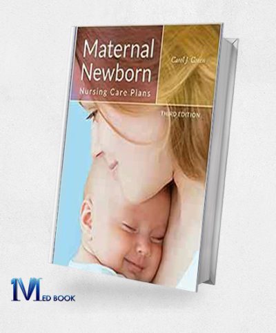 Maternal Newborn Nursing Care Plans, 3rd Edition (Original PDF from Publisher)