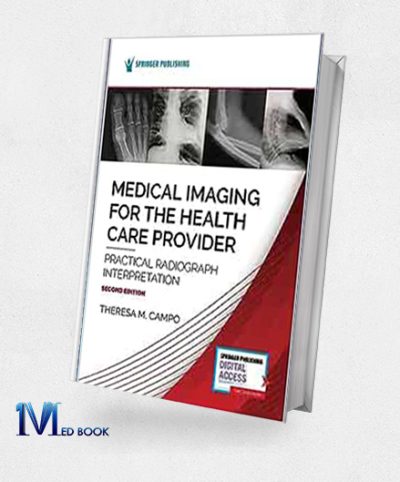 Medical Imaging for the Health Care Provider Practical Radiograph Interpretation, 2nd Edition