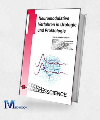 Neuromodulative Verfahren In Urologie Und Proktologie (UNI-MED Science) (German Edition) (Original PDF From Publisher)