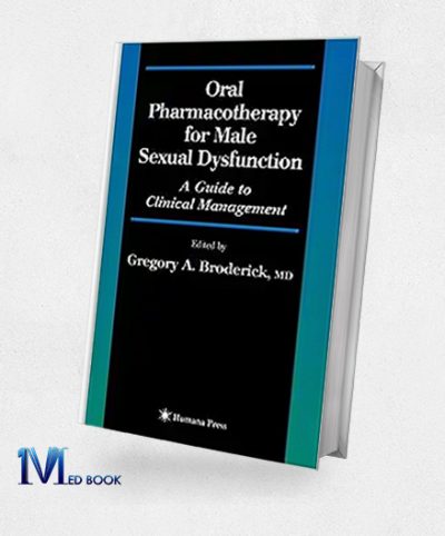 Oral Pharmacotherapy for Male Sexual Dysfunction A Guide to Clinical Management (Current Clinical Urology) (Original PDF from Publisher)
