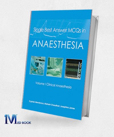 Single Best Answer MCQs in Anaesthesia Volume I Clinical Anaesthesia (EPUB)