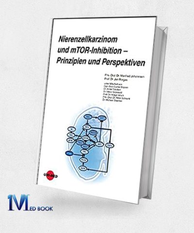 Nierenzellkarzinom Und MTOR-Inhibition – Prinzipien Und Perspektiven (UNI-MED Science) (German Edition) (Original PDF From Publisher)