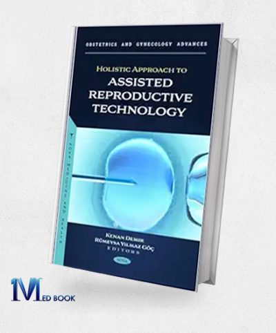 Holistic Approach To Assisted Reproductive Technology (Original PDF From Publisher)