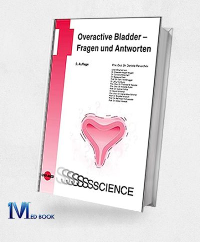 Overactive Bladder – Fragen Und Antworten (UNI-MED Science) (German Edition), 2nd Edition (Original PDF From Publisher)