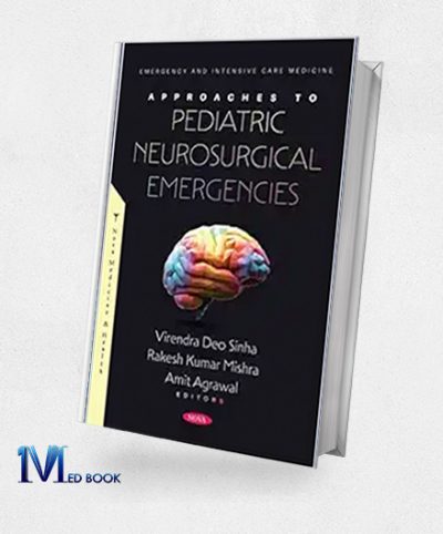Approaches To Pediatric Neurosurgical Emergencies (Original PDF From Publisher)