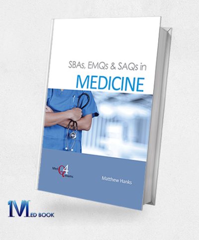 SBAs EMQs and SAQs in Medicine