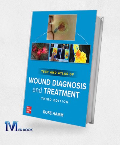 Text And Atlas Of Wound Diagnosis And Treatment, 3rd Edition (Original PDF From Publisher)