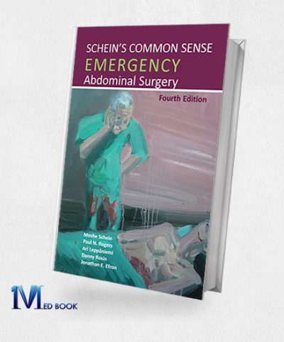 Schein’s Common Sense Emergency Abdominal Surgery, 4th Edition (EPUB)