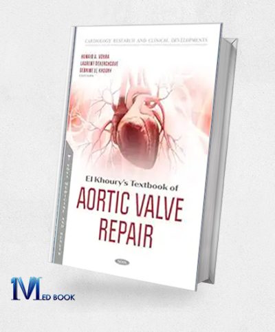 El Khoury’s Textbook Of Aortic Valve Repair (Original PDF From Publisher)