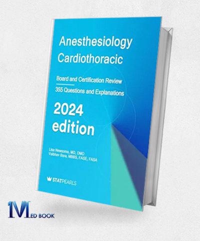 Anesthesiology Cardiothoracic: Board And Certification Review (Azw3+EPub+Converted PDF)