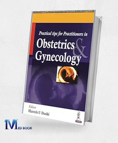 Practical Tips For Practitioners In Obstetrics and Gynecology (Original PDF From Publisher)