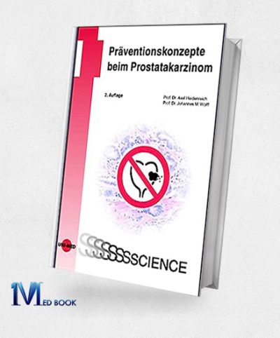 Präventionskonzepte Beim Prostatakarzinom (UNI-MED Science) (German Edition), 2nd Edition (Original PDF From Publisher)