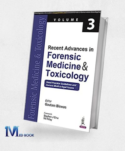 Recent Advances In Forensic Medicine and Toxicology Good Practice Guidelines And Current Medico-Legal Issues (3) (Original PDF From Publisher)