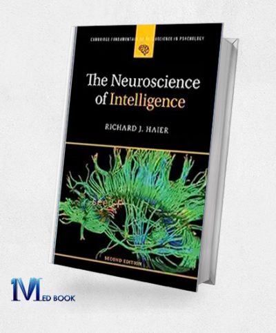 The Neuroscience Of Intelligence (Cambridge Fundamentals Of Neuroscience In Psychology) (Original PDF From Publisher)