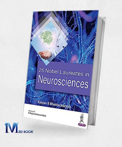 25 Nobel Laureates In Neurosciences (Original PDF From Publisher)
