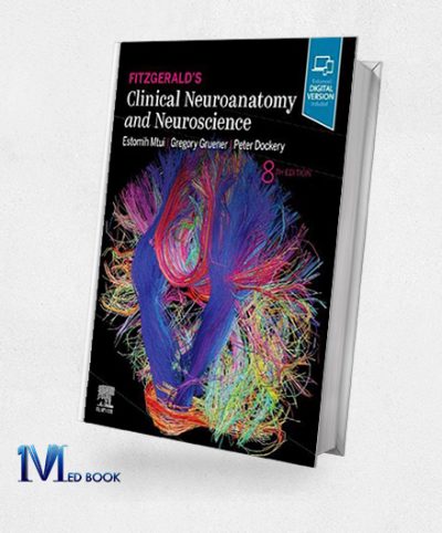 Fitzgeralds Clinical Neuroanatomy and Neuroscience, 8th Edition (Original PDF from Publisher)