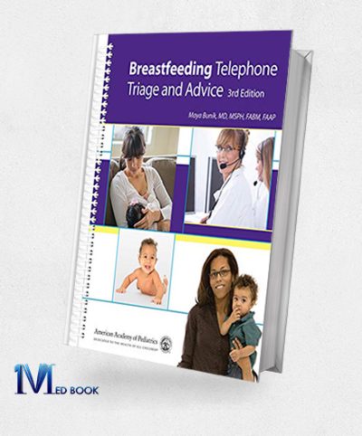 Breastfeeding Telephone Triage and Advice, 3rd Edition (Original PDF from Publisher)