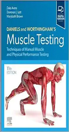 Daniels And Worthinghams Muscle Testing: Techniques Of Manual Muscle And Physical Performance Testing, 11th Edition (EPub+Converted PDF)