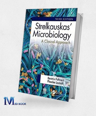 Strelkauskas Microbiology A Clinical Approach