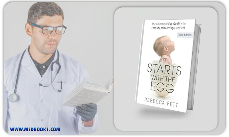 It Starts With The Egg: The Science Of Egg Quality For Fertility, Miscarriage, And IVF, 3ed (EPub)