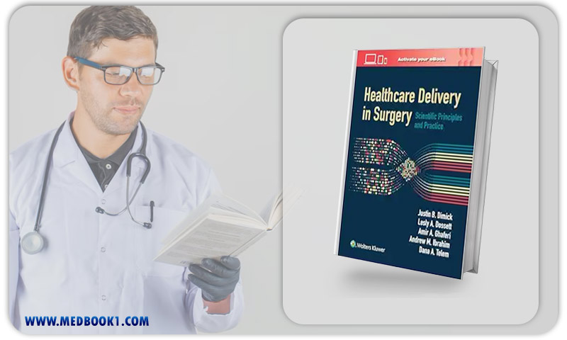 Healthcare Delivery In Surgery: Scientific Principles And Practice (EPub+Converted PDF)