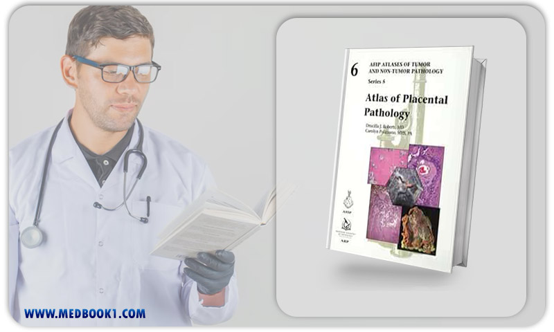 Atlas Of Placental Pathology (AFIP Atlas Of Tumor And Non-Tumor Pathology, Series 5, Volume 6) (Original PDF From Publisher)