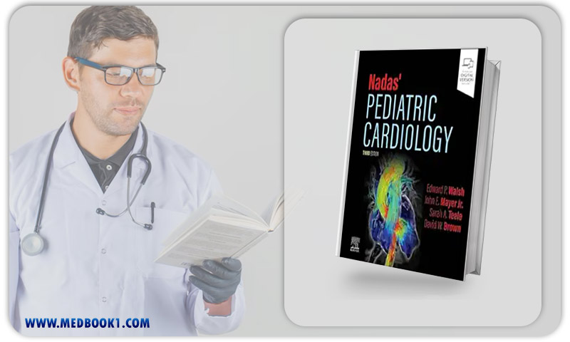 Nadas’ Pediatric Cardiology, 3rd Edition (EPub+Converted PDF)