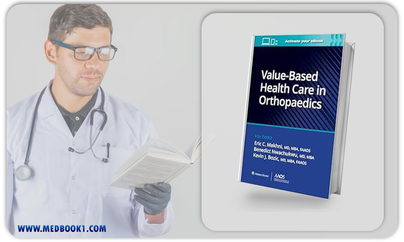 Value-Based Health Care In Orthopaedics (AAOS – American Academy Of Orthopaedic Surgeons) (EPub+Converted PDF)