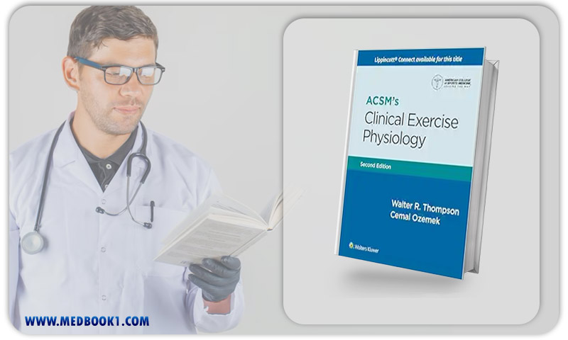 ACSM’s Clinical Exercise Physiology, 2nd Edition (EPub+Converted PDF)