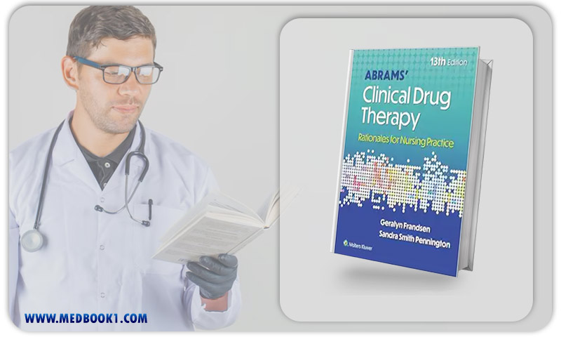 Abrams’ Clinical Drug Therapy: Rationales For Nursing Practice, 13th Edition (EPub+Converted PDF)