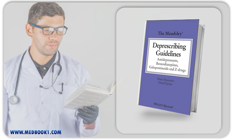 The Maudsley Deprescribing Guidelines: Antidepressants, Benzodiazepines, Gabapentinoids And Z-Drugs (Original PDF From Publisher)