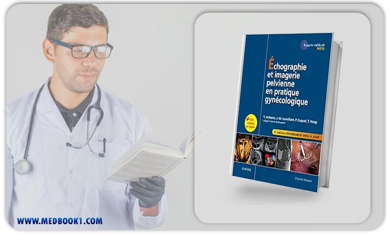 Échographie Et Imagerie Pelvienne En Pratique Gynécologique (French Edition), 6th Edition (True PDF+Videos)