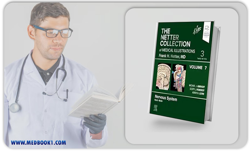 The Netter Collection Of Medical Illustrations: Nervous System, Volume 7, Part I – Brain, 3rd Edition (True PDF)