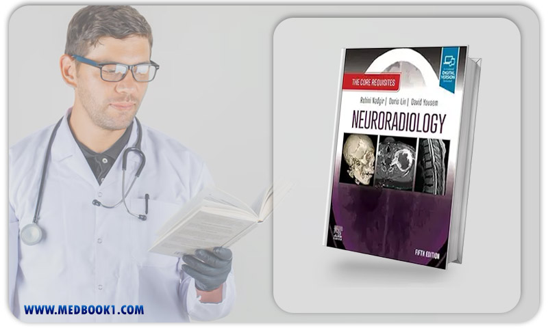 Neuroradiology: The Core Requisites, 5th Edition (True PDF)