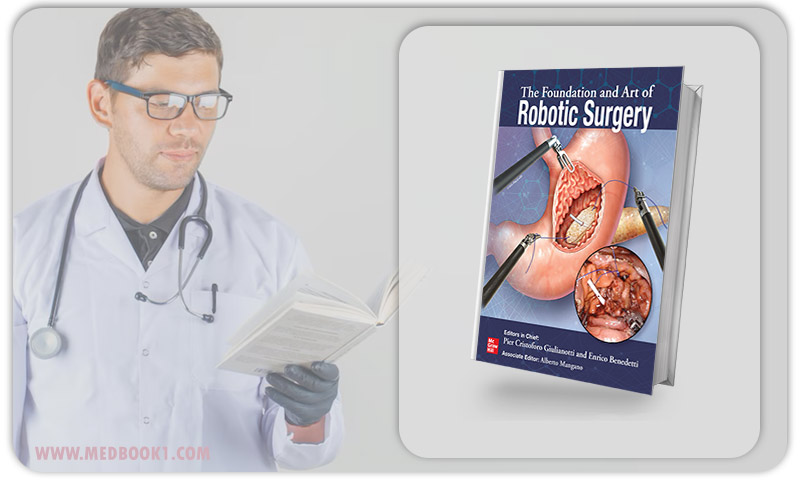 The Foundation And Art Of Robotic Surgery (Original PDF From Publisher)