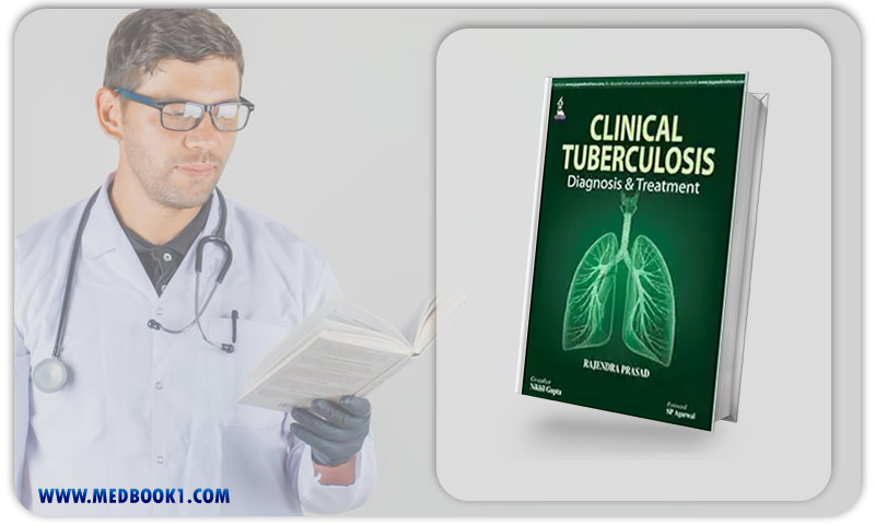 Clinical Tuberculosis: Diagnosis & Treatment: Diagnosis And Treatment (Original PDF From Publisher)