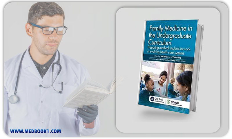 Family Medicine in the Undergraduate Curriculum Preparing medical students to work in evolving health care systems (WONCA Family Medicine) (Original PDF from Publisher)