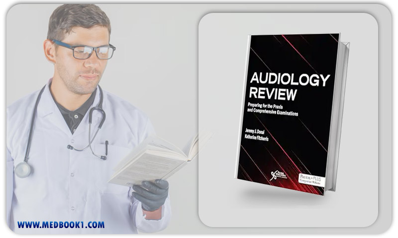 Audiology Review: Preparing For The Praxis And Comprehensive Examinations (Original PDF From Publisher)