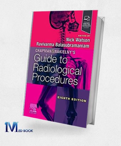Chapman & Nakielny’s Guide to Radiological Procedures, 8th edition (Original PDF from Publisher)
