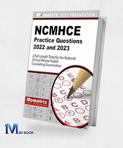 NCMHCE Practice Questions 2022 And 2023 – 2 Full-Length Tests For The National Clinical Mental Health Counseling Examination, 3ed (Original PDF From Publisher)